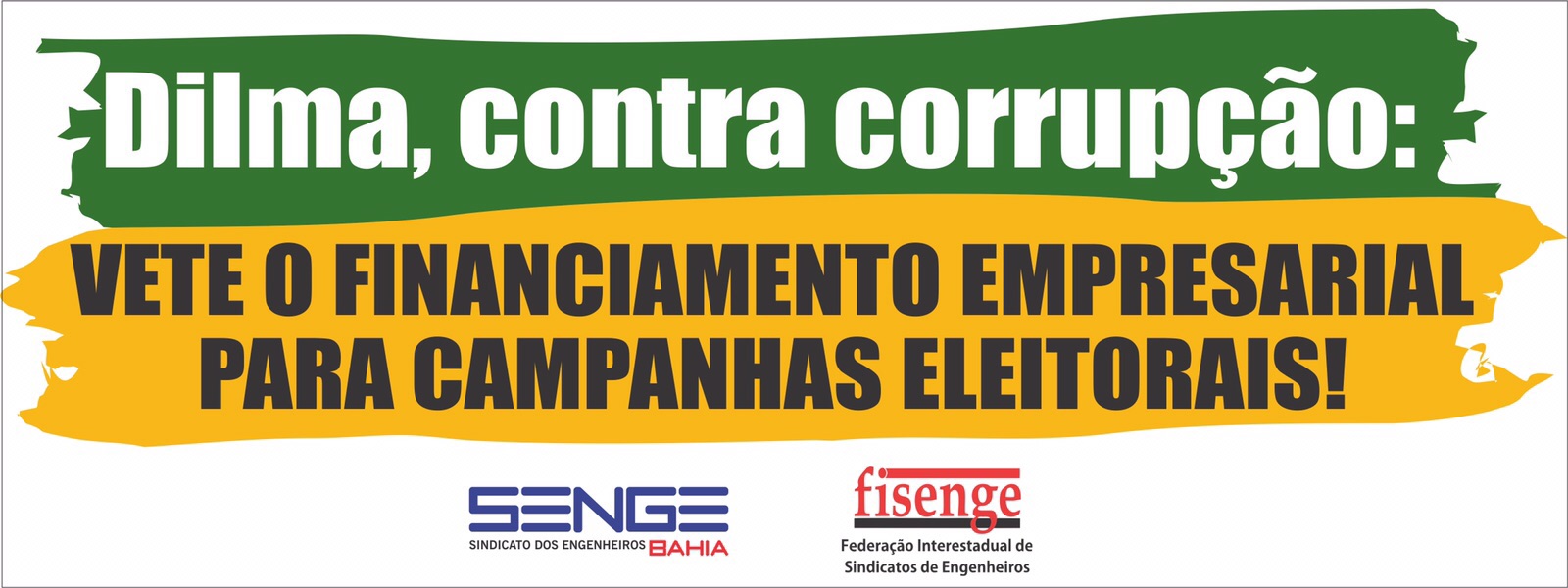 Campanha Senge Ba: Dilma, contra corrupção!