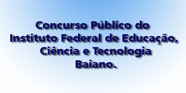 Concurso Público para Provimento de Cargo de Professor de Ensino Básico, Técnico e Tecnológico