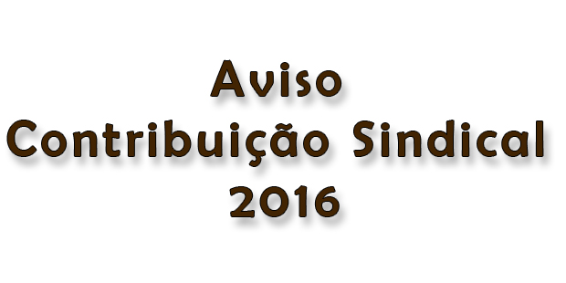 Aviso de Contribuição Sindical 2016