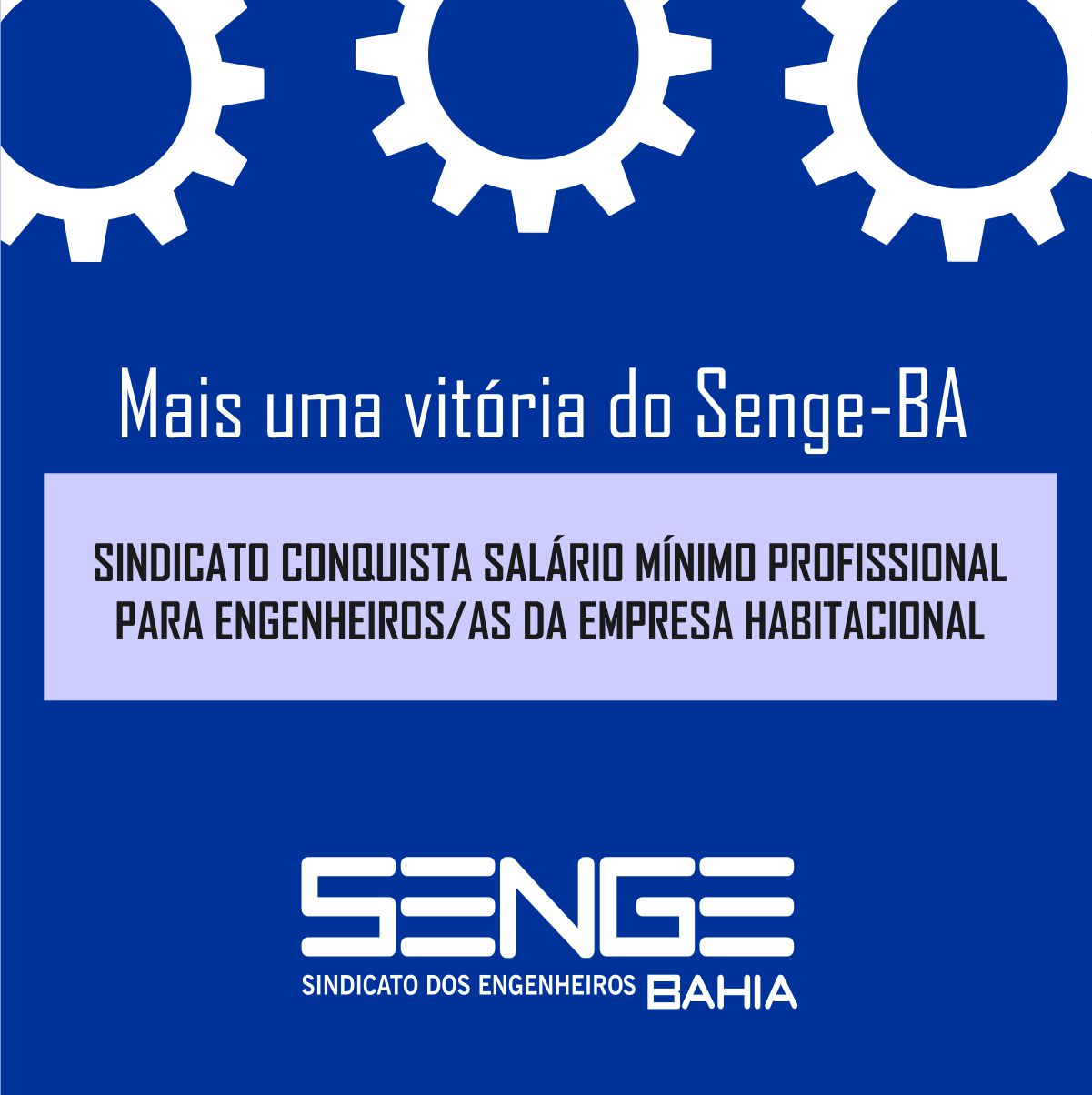 Senge-BA conquista pagamento de Salário Mínimo Profissional para engenheiros da empresa HABITACIONAL