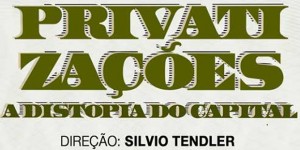 Senge-BA realiza mostra do filme “Privatizações: a distopia do capital”