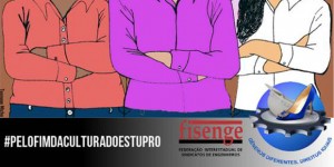 Engenheiras lançam campanha de combate à cultura do estupro