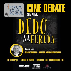 Filme “Dedo na Ferida” será exibido no Fórum Social Mundial