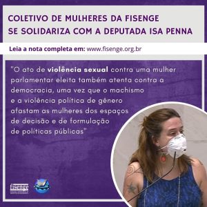 Coletivo de Mulheres da Fisenge se solidariza com deputada Isa Penna