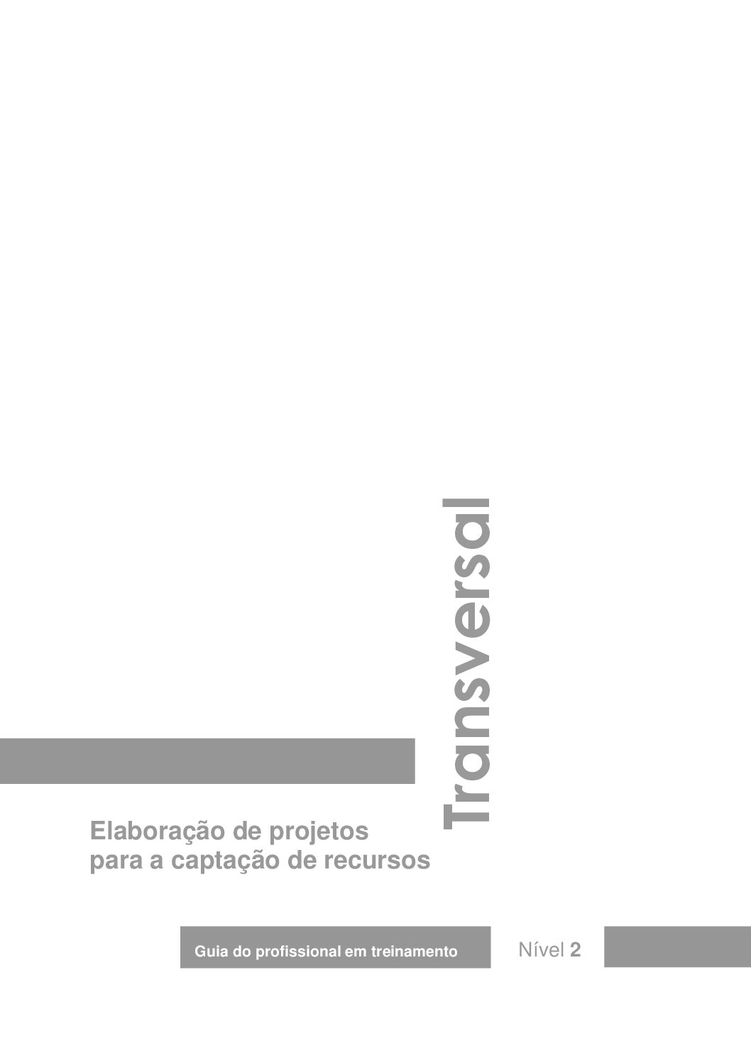 thumbnail of CARTILHA ELABORAÇÃO DE PROJETOS PARA CAPTAÇÃO DE RECURSOS